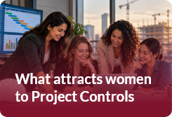 What attracts women to Project Controls