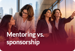 Mentoring vs. sponsorship
